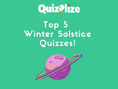 Featured image for Top 5 Winter Solstice Quizzes! - The Winter Solstice marks the shortest day of the year in the Northern Hemisphere, where the night is longer than the day and in some parts