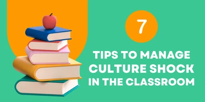 Featured image for 7 Tips to Manage Culture Shock in the Classroom - Culture shock is a natural experience when moving to a new country. But how can you, as an educator, help a student who has recently moved from another country and landed right into your classroom?