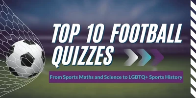 Featured image for Top 10 Football Quizzes, from Sports Math and Science to LGBTQ+ Sports History - Our football game Goalzz is now live and we are excited to let you know we have produced an entire catalogue of football quizzes.