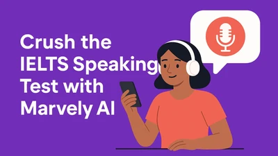 Featured image for Crush the IELTS Speaking Test with Marvely AI - Boost your IELTS Speaking score using Marvely, the smart tool with instant feedback and real exam-style practice.